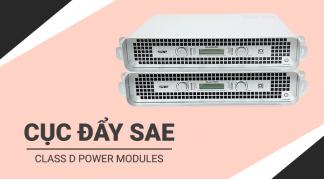 Cục đẩy công suất SAE nào hay nhất hiện nay ?