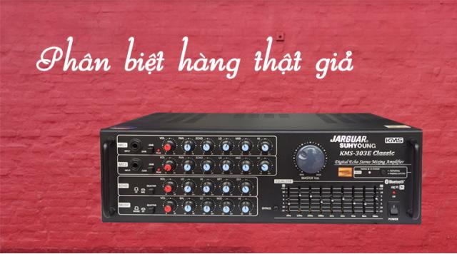 Dấu hiệu nhận biết được Amply Jarguar thật và giả