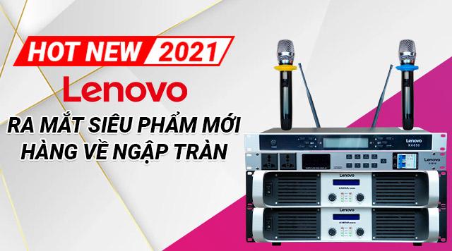 HOT: Thương hiệu Lenovo ra mắt hàng loạt siêu phẩm mới 2021, hàng về ngập tràn 