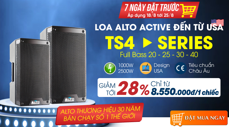 Đặt trước Loa Alto Active TS4 Seri đến từ USA với giá cực SỐC chỉ trong 7 ngày