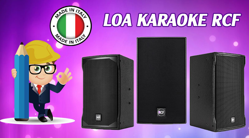 Loa karaoke RCF ch&iacute;nh h&atilde;ng, gi&aacute; tốt
